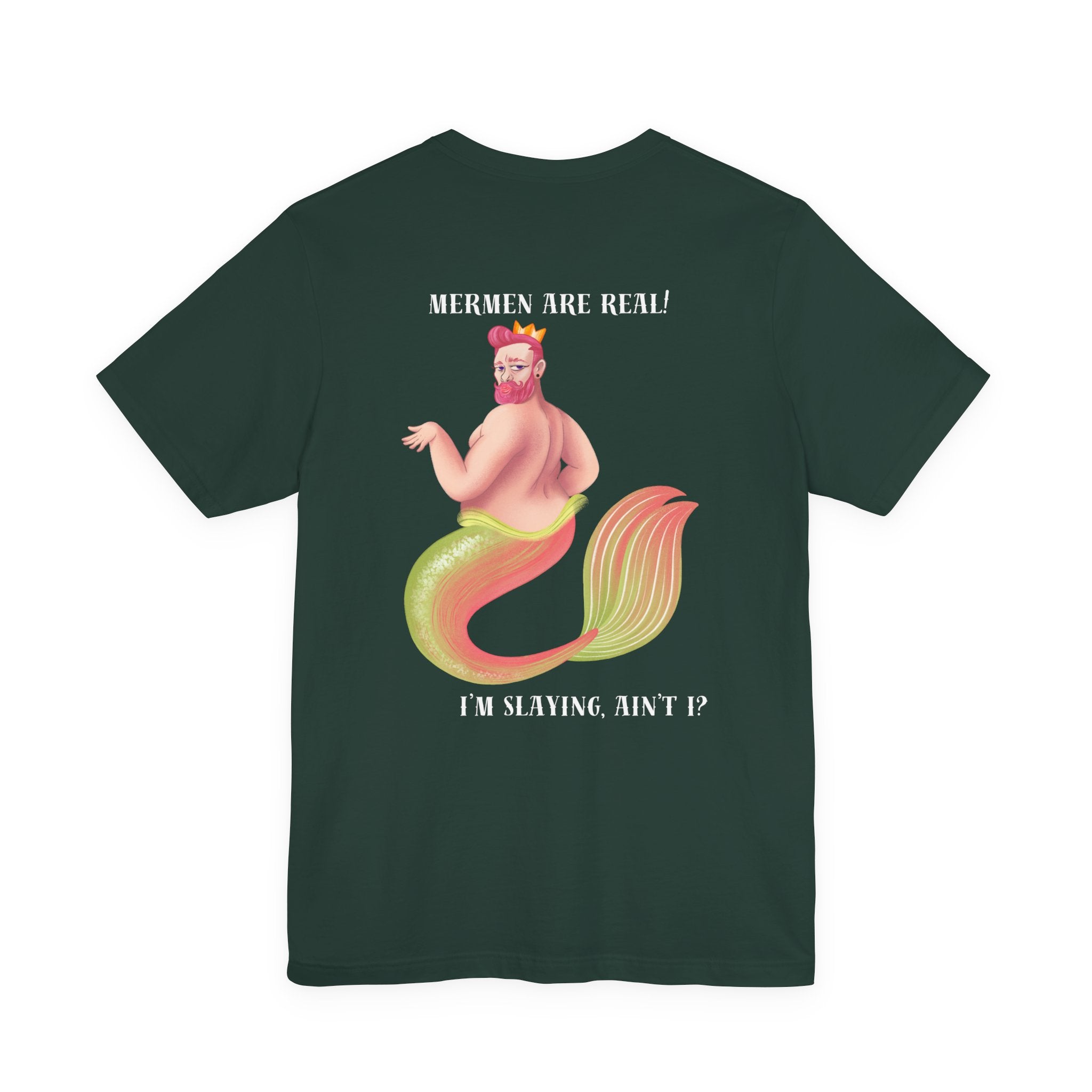 Mermen are real! I'm slaying, ain't I? Tee