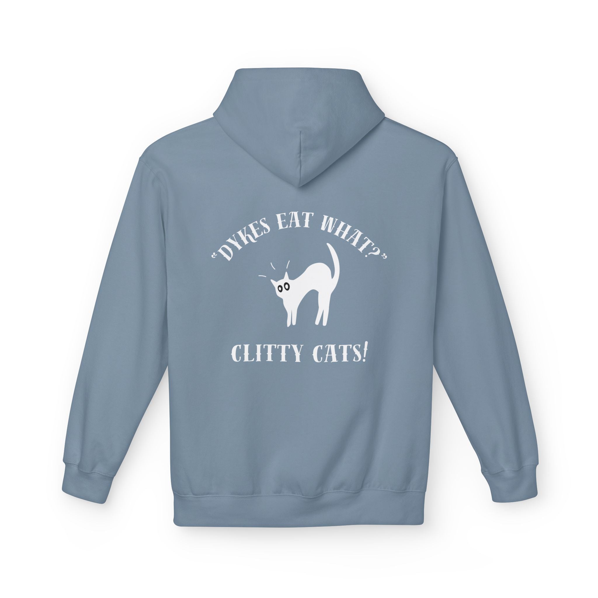 Dykes Eat What? Clitty Cats! Hoodie