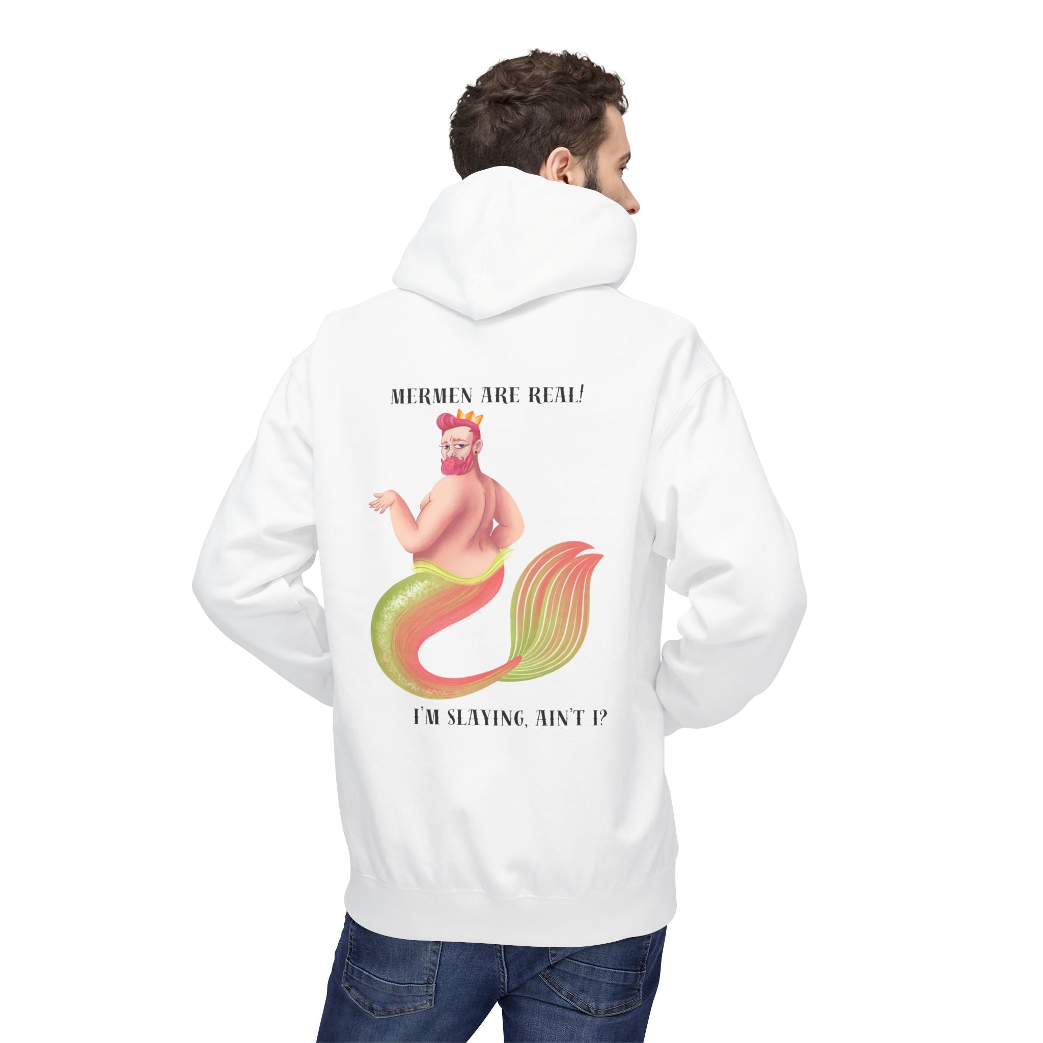 Mermen are real! I'm slaying, ain't I? Hoodie