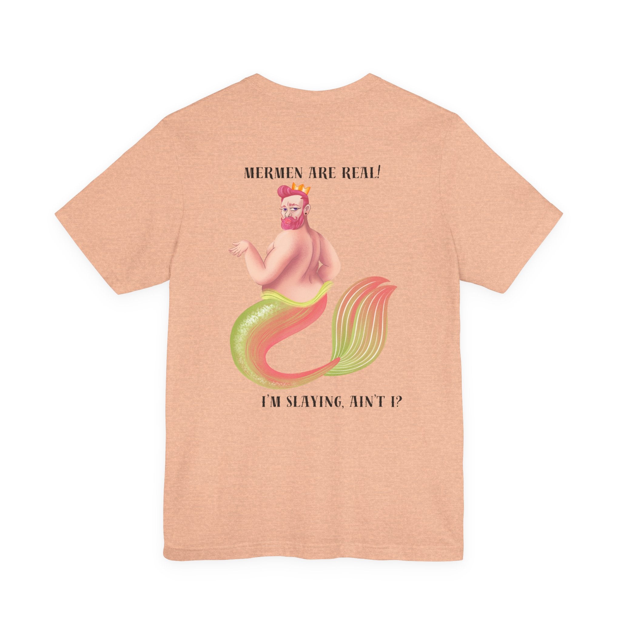Mermen are real! I'm slaying, ain't I? Tee