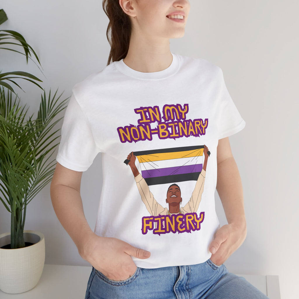 In My Non-Binary Finery Tee