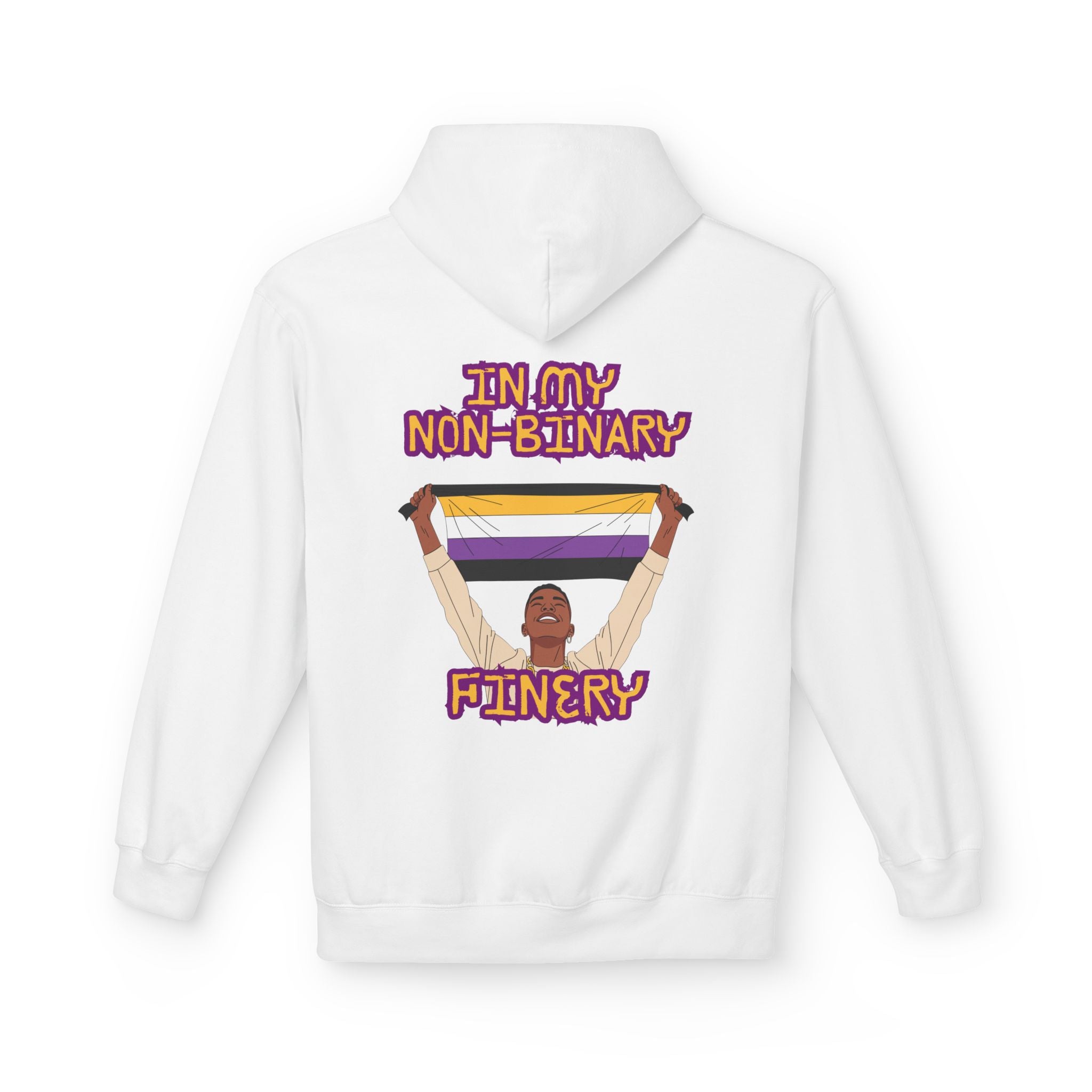In My Non-Binary Finery Hoodie