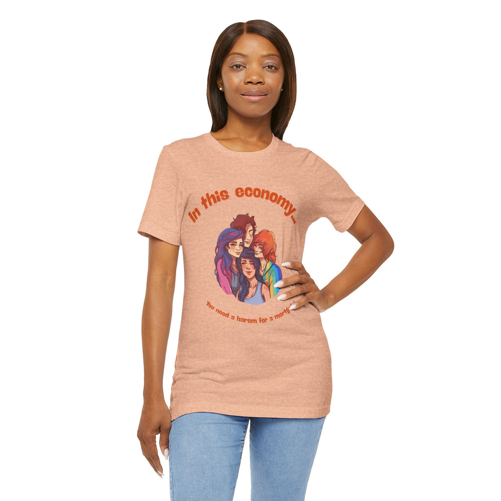 You need a harem for a mortgage Tee