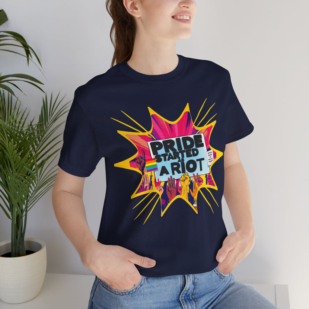 Pride Started a Riot Tee