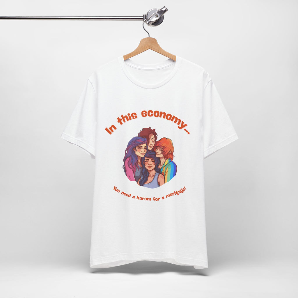 You need a harem for a mortgage Tee