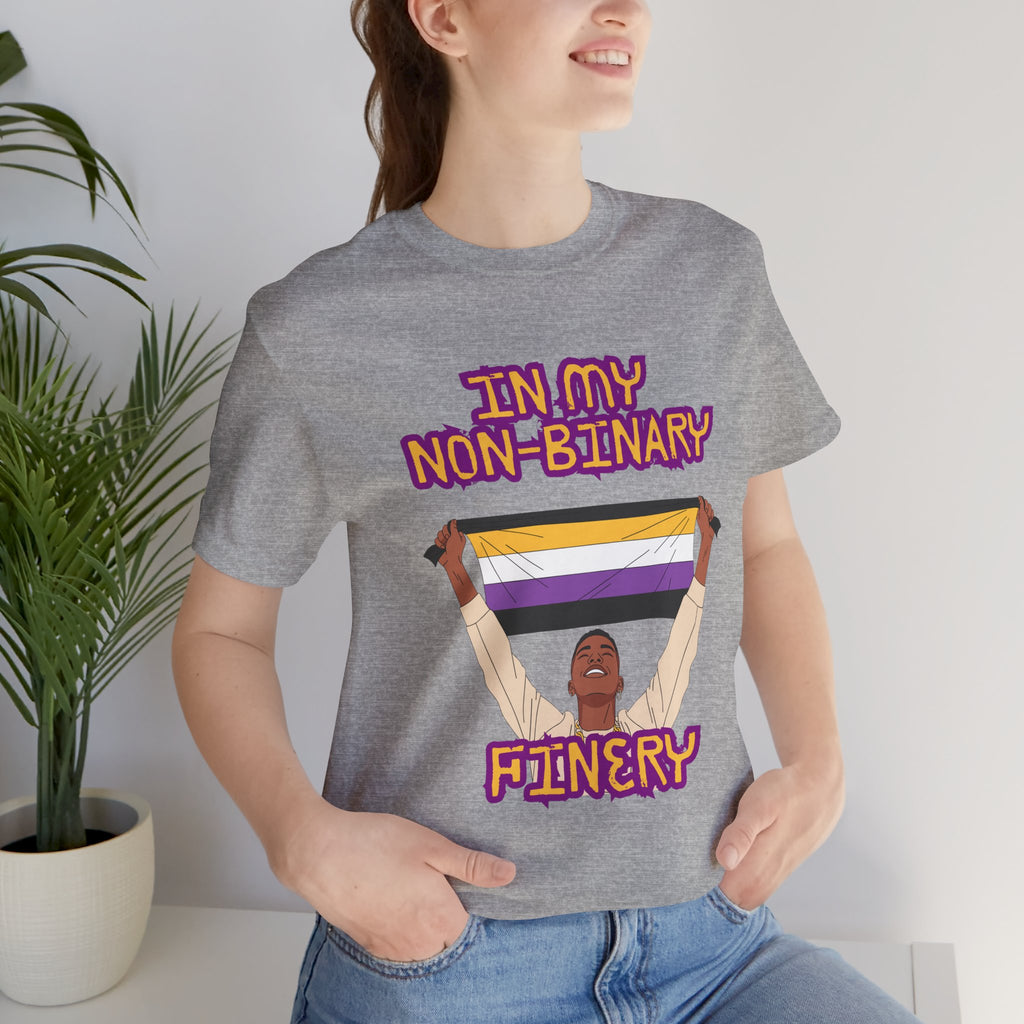 In My Non-Binary Finery Tee