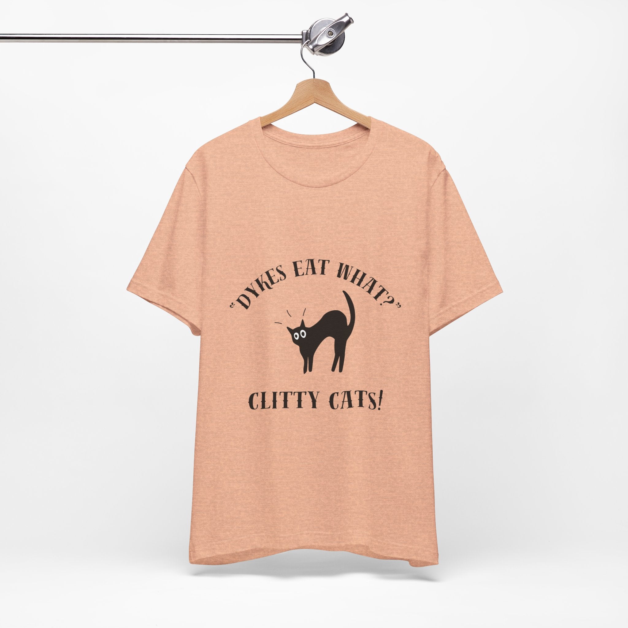 Dykes Eat What? Clitty Cats! Tee