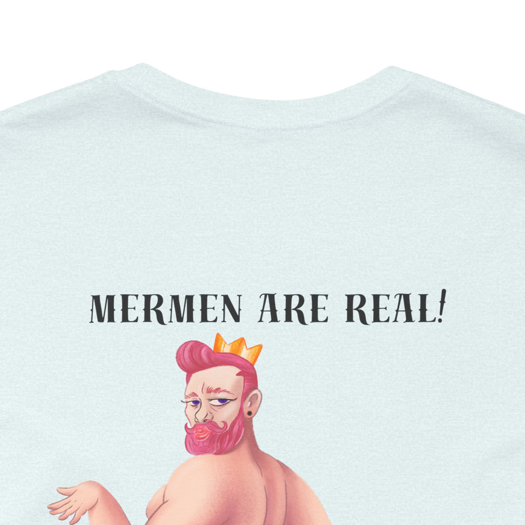 Mermen are real! I'm slaying, ain't I? Tee