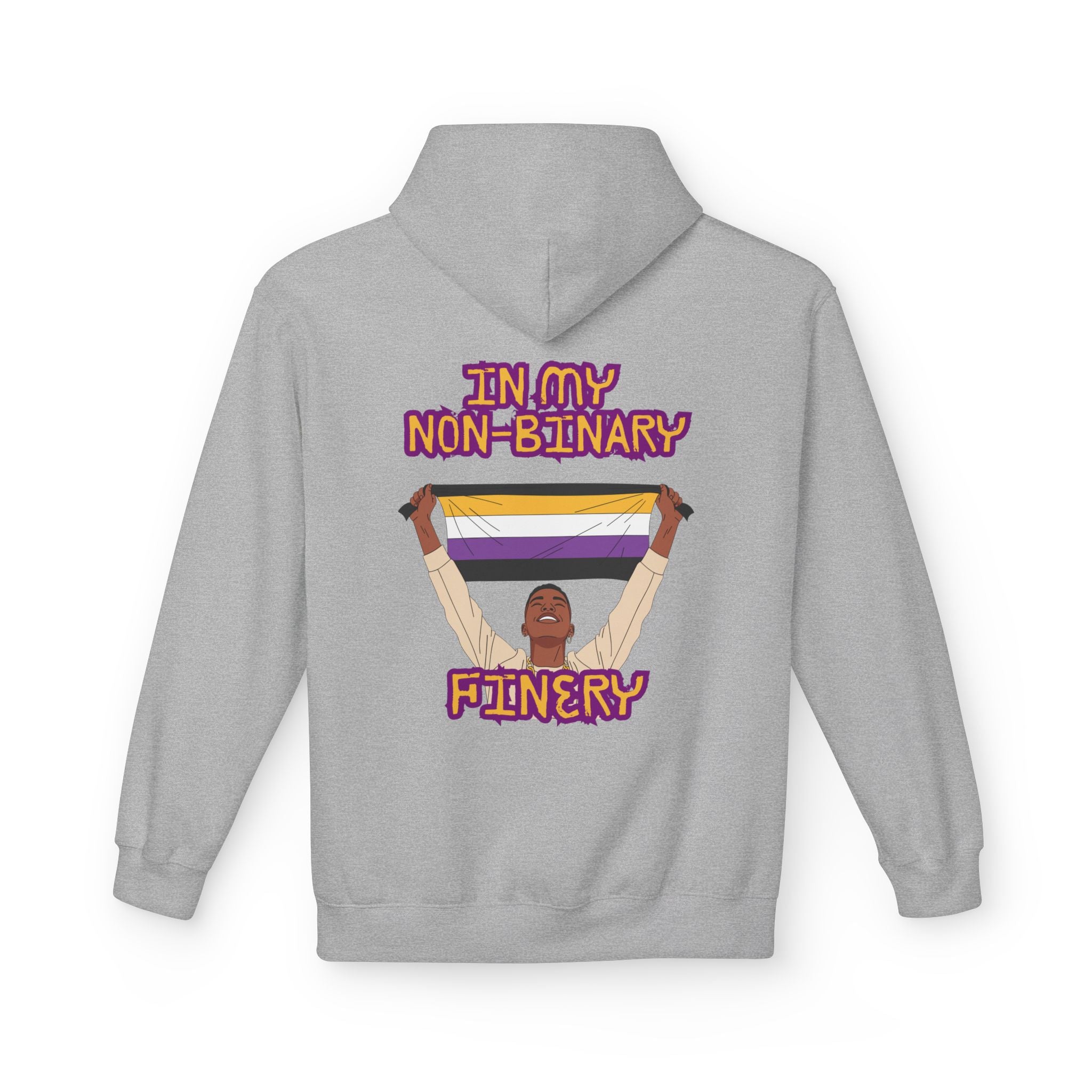 In My Non-Binary Finery Hoodie