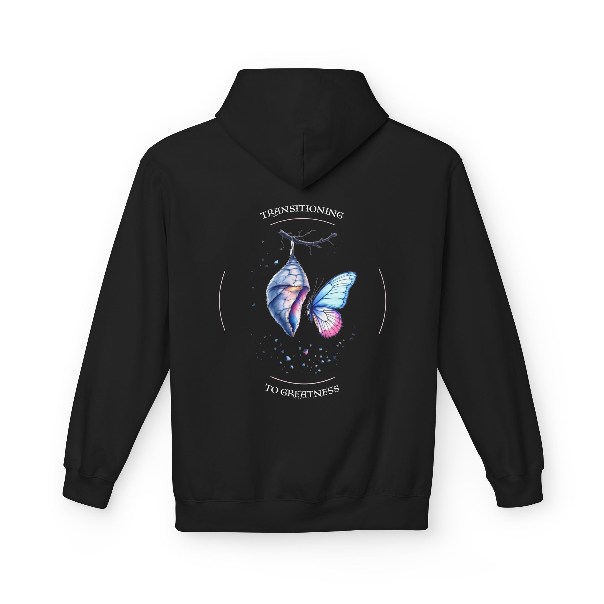 Transitioning to Greatness Hoodie