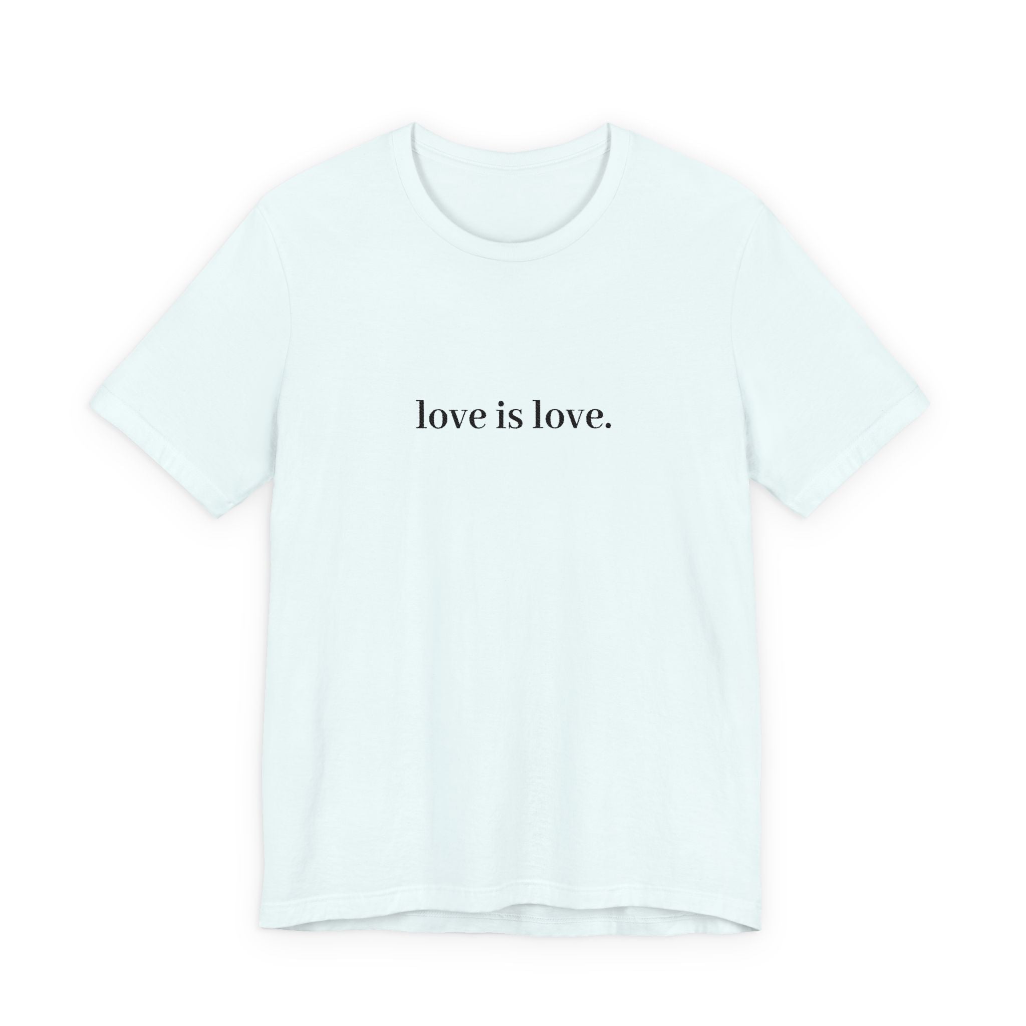 love is love. Tee