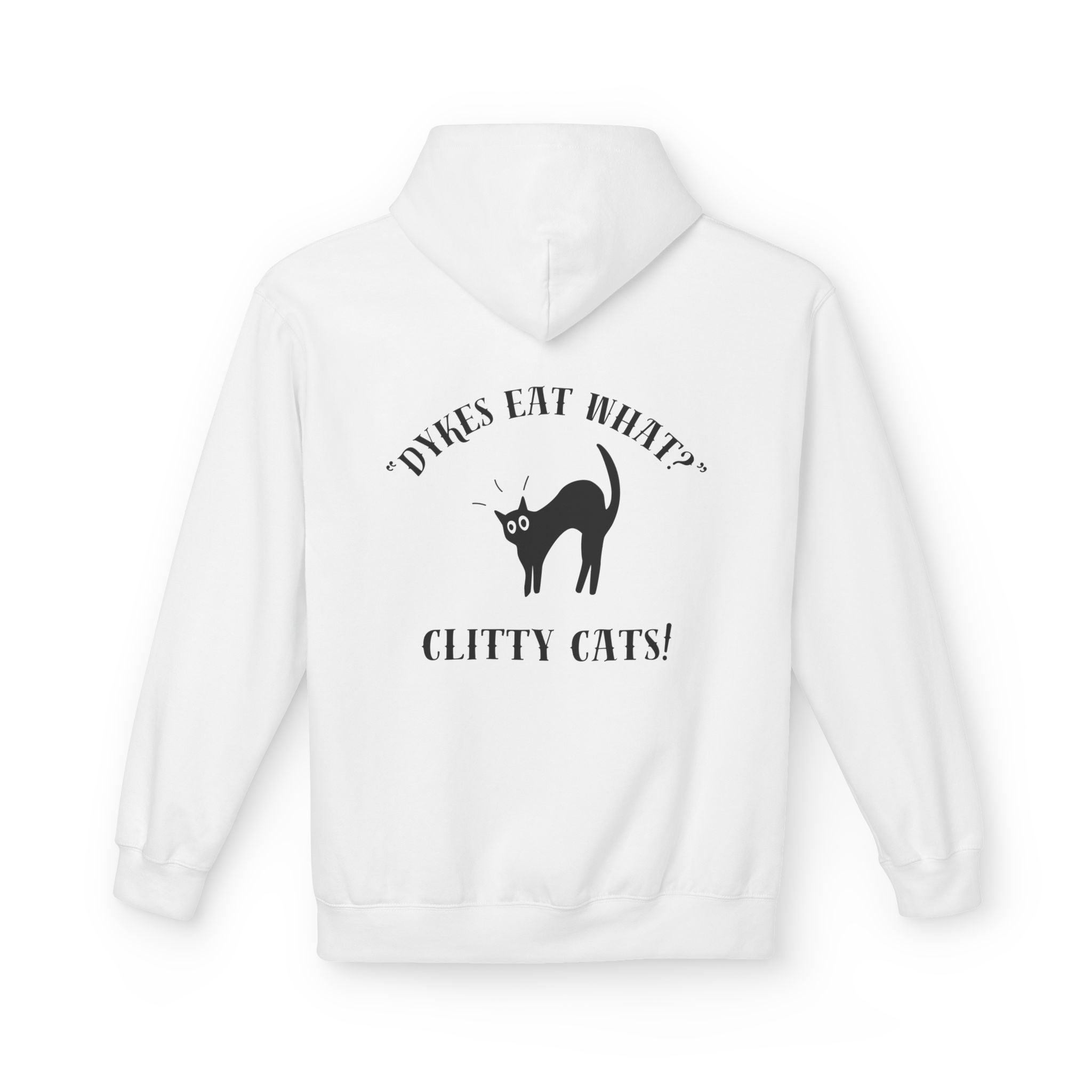 Dykes Eat What? Clitty Cats! Hoodie