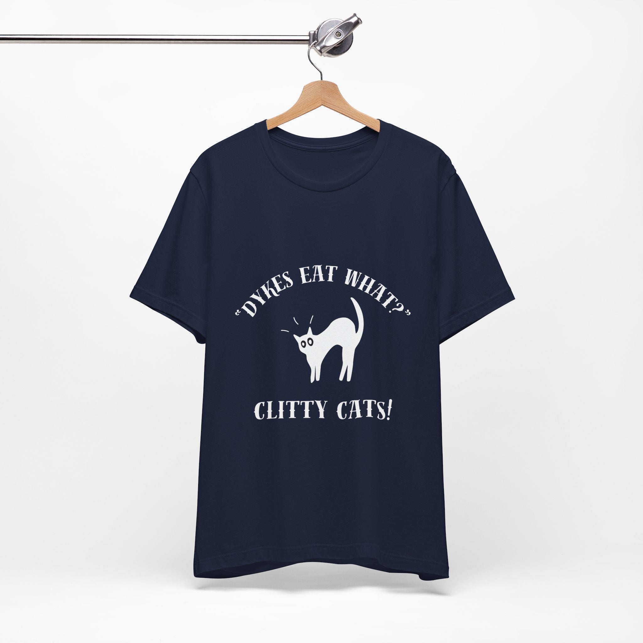 Dykes Eat What? Clitty Cats! Tee