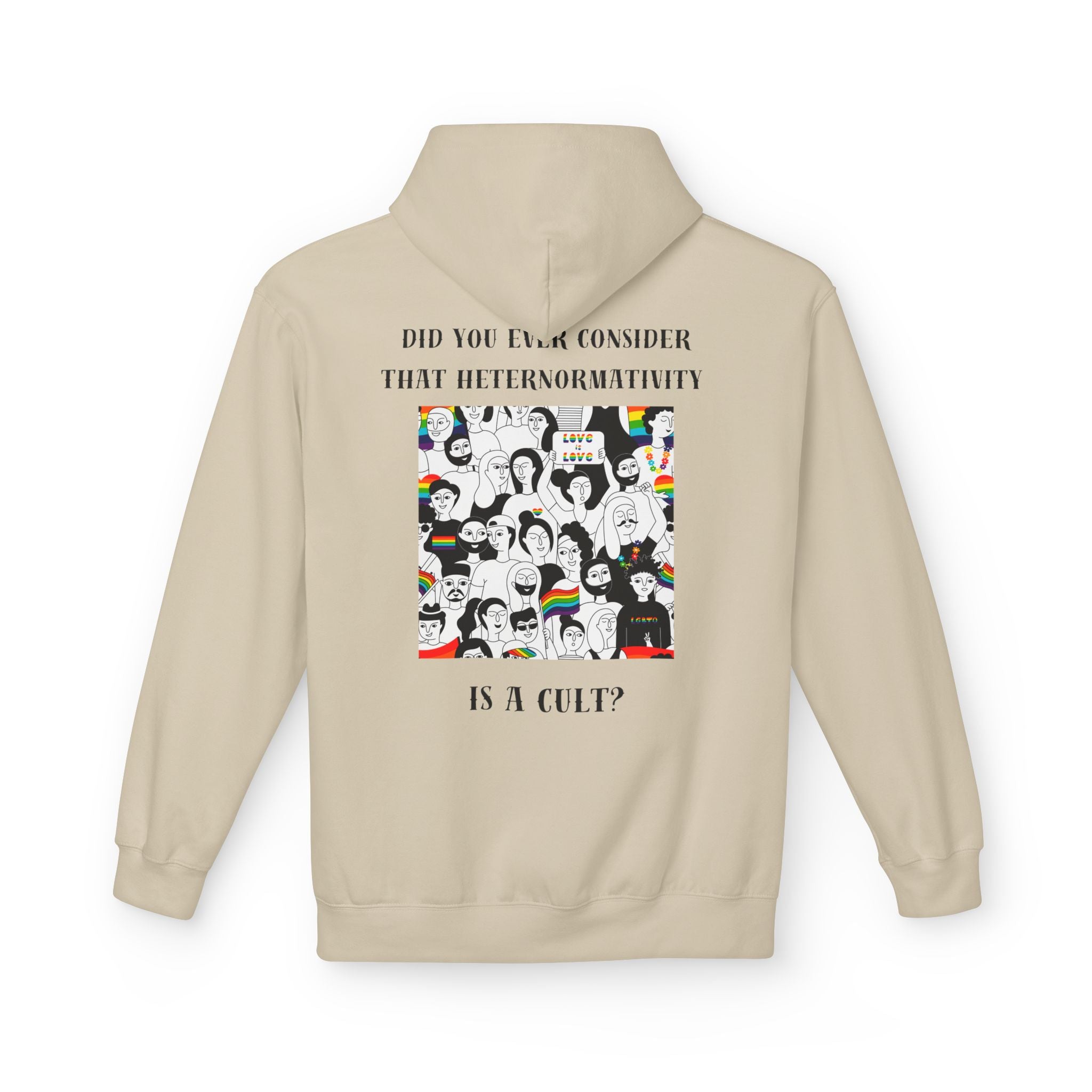 Did you ever consider that heteronormativity is a cult? Hoodie