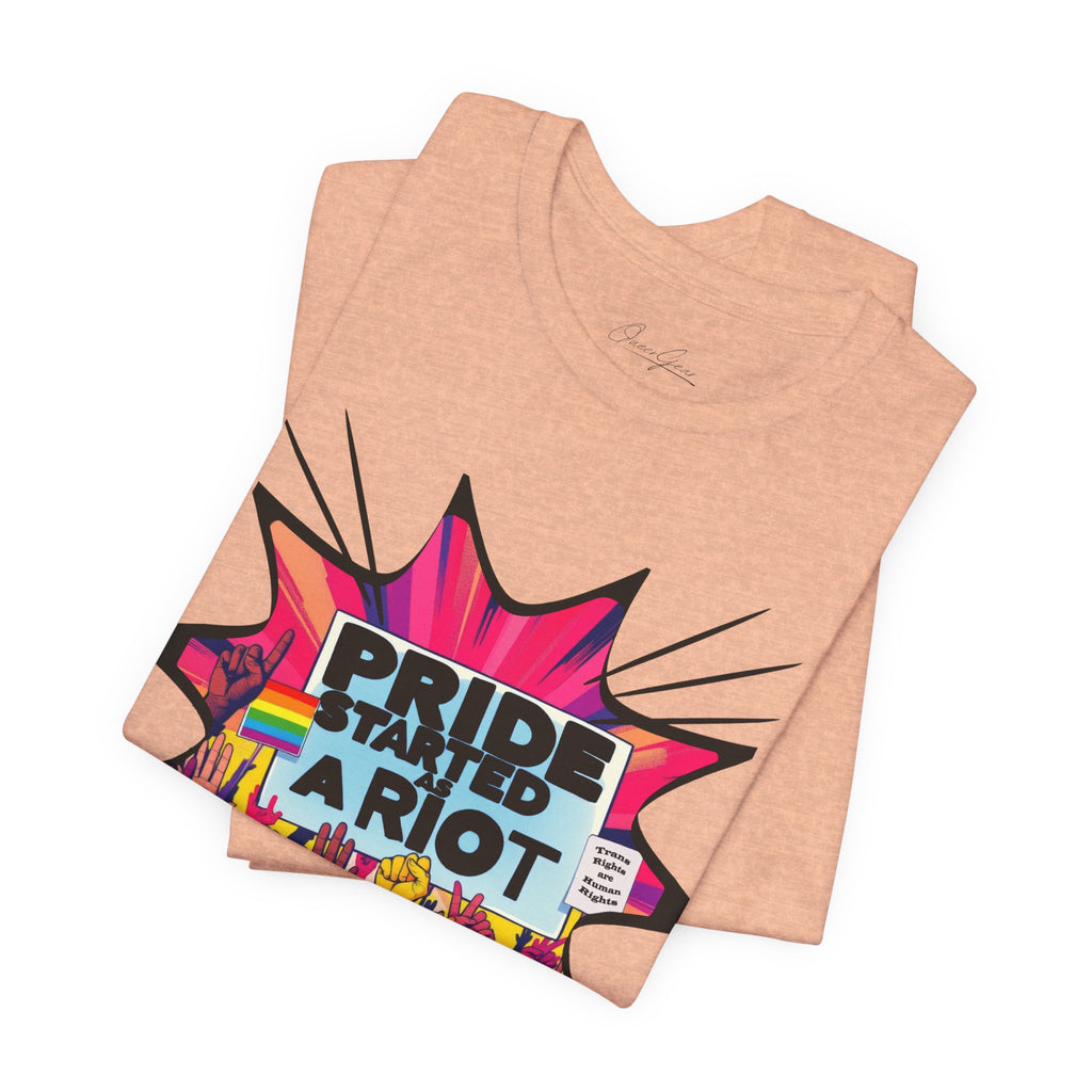 Pride Started a Riot Tee