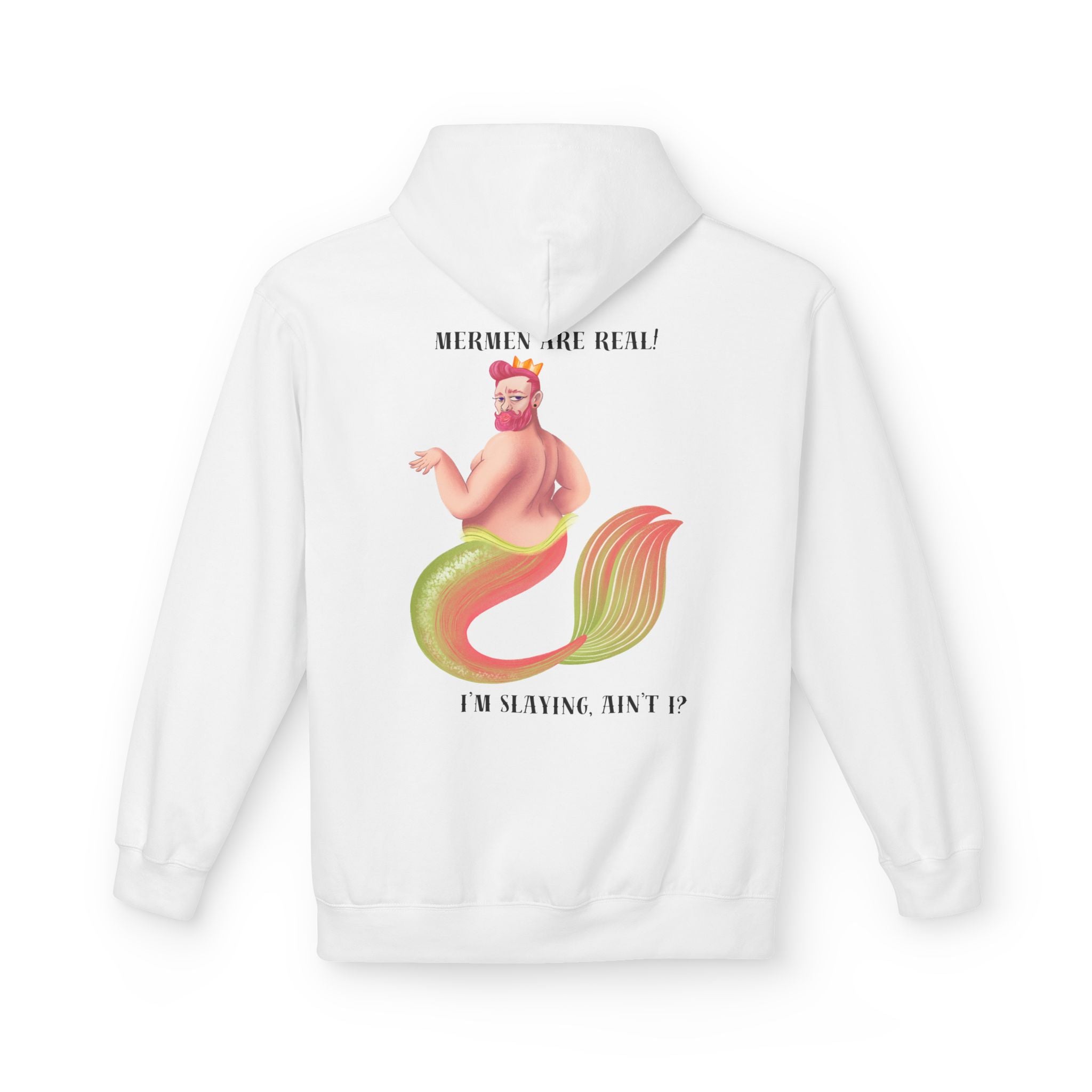 Mermen are real! I'm slaying, ain't I? Hoodie
