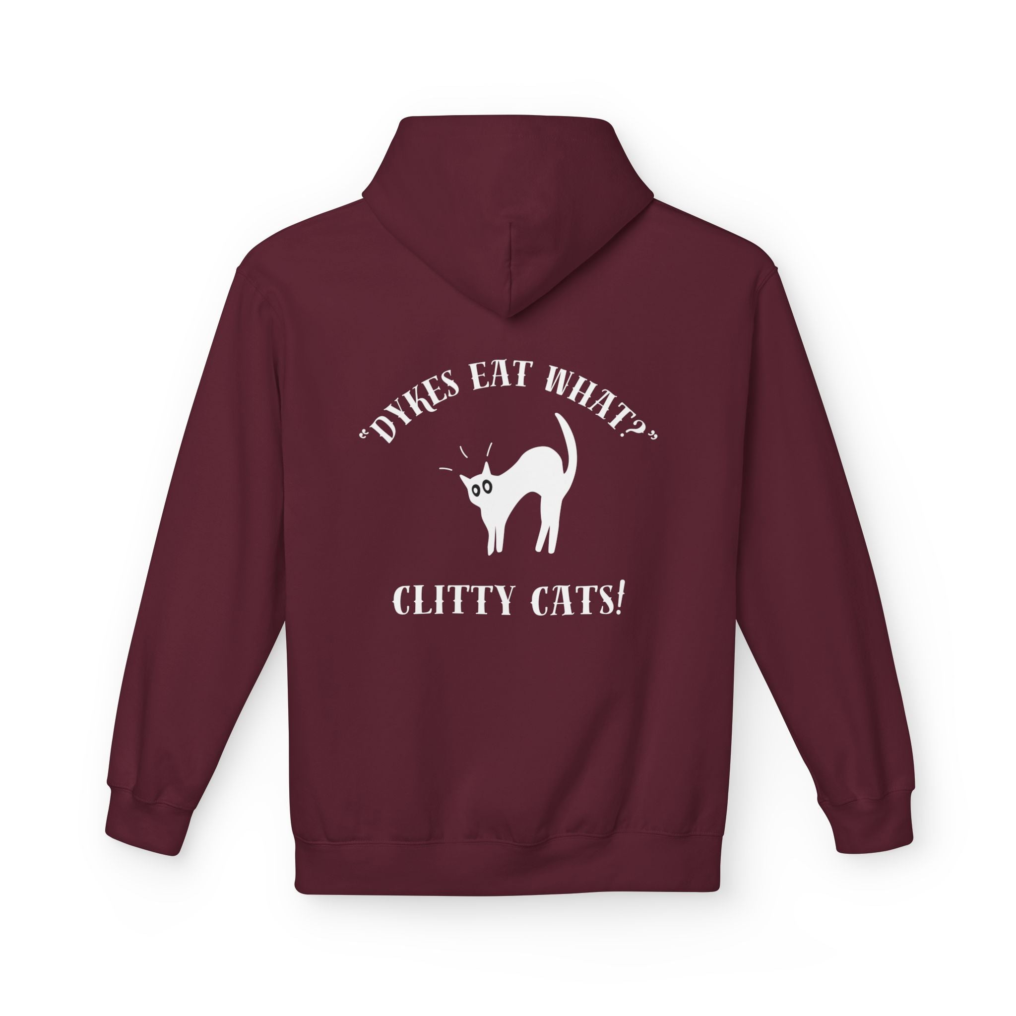 Dykes Eat What? Clitty Cats! Hoodie