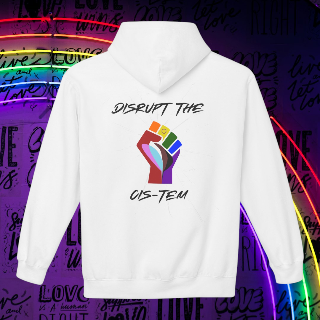 Disrupt The Cis-Tem Hoodie