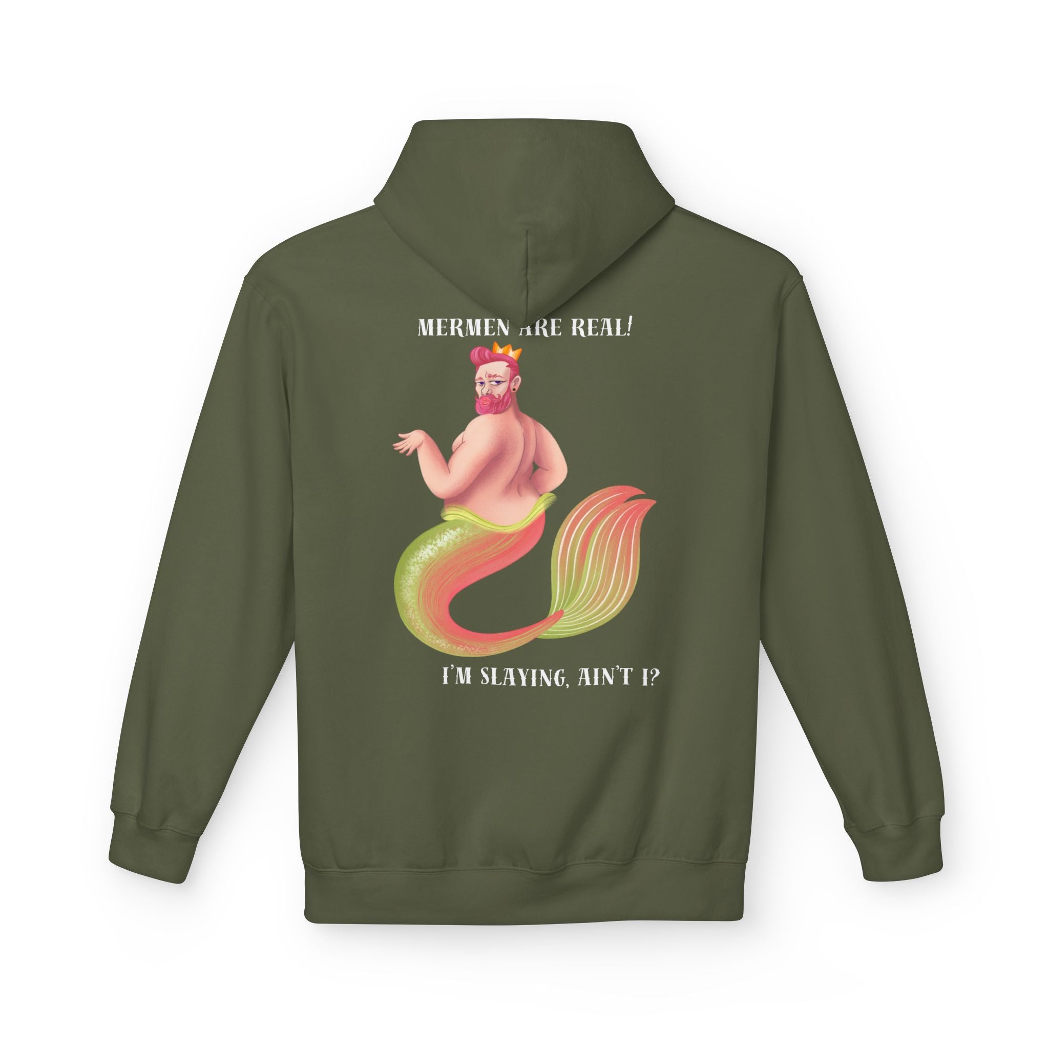Mermen are real! I'm slaying, ain't I? Hoodie