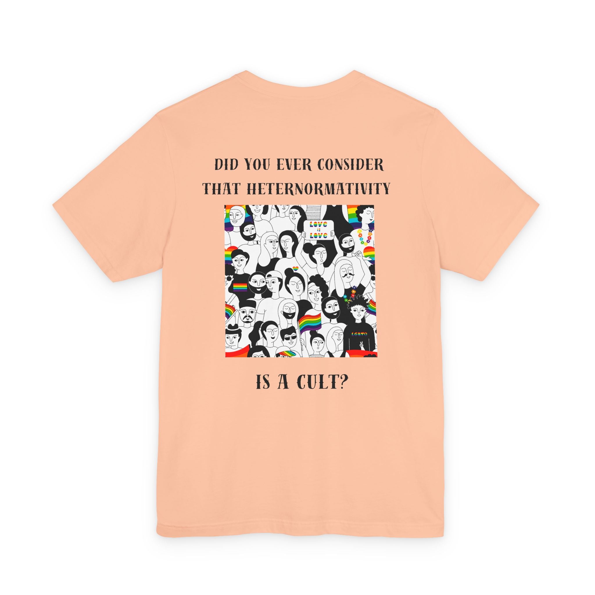 Did you ever consider that heteronormativity is a cult? Tee