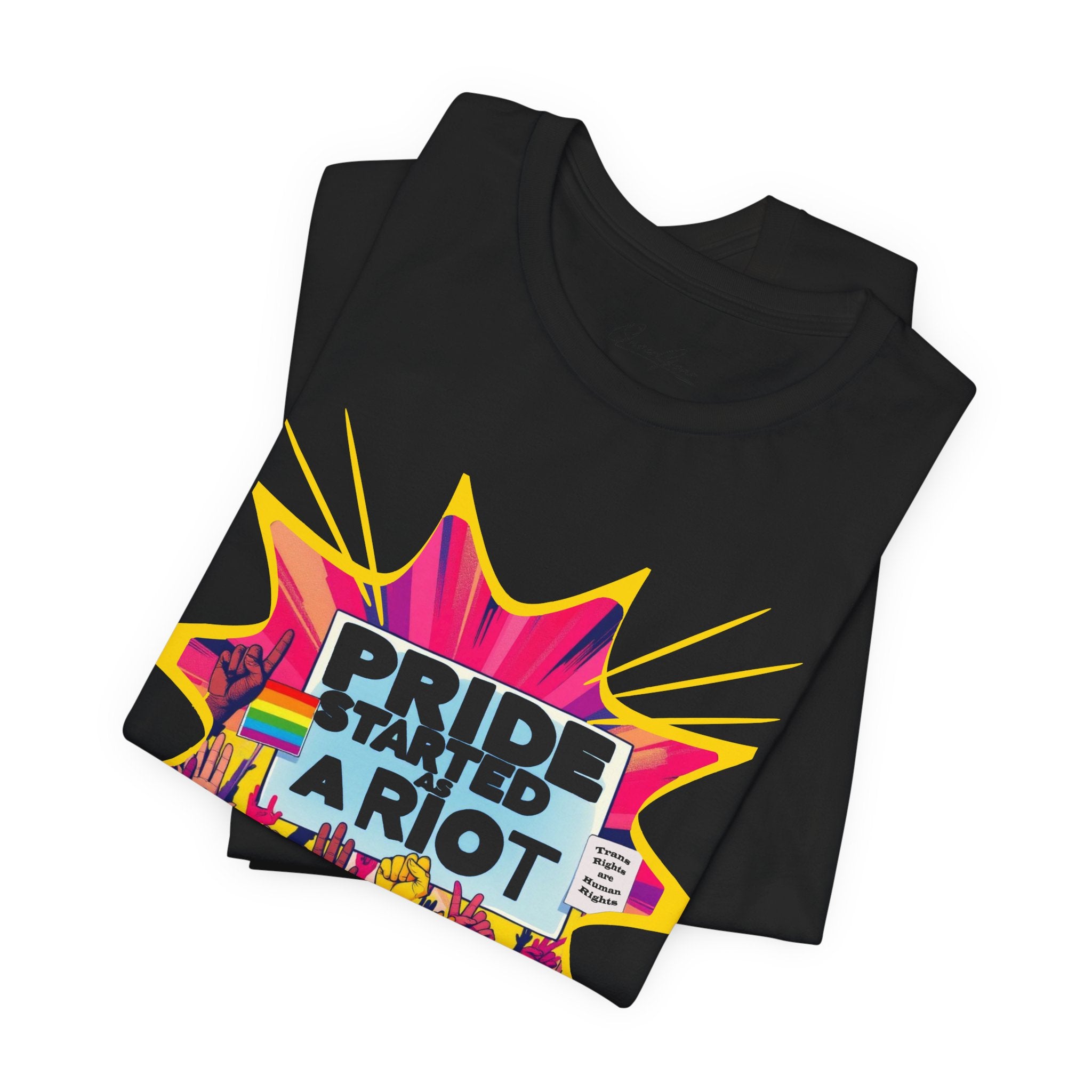 Pride Started a Riot Tee