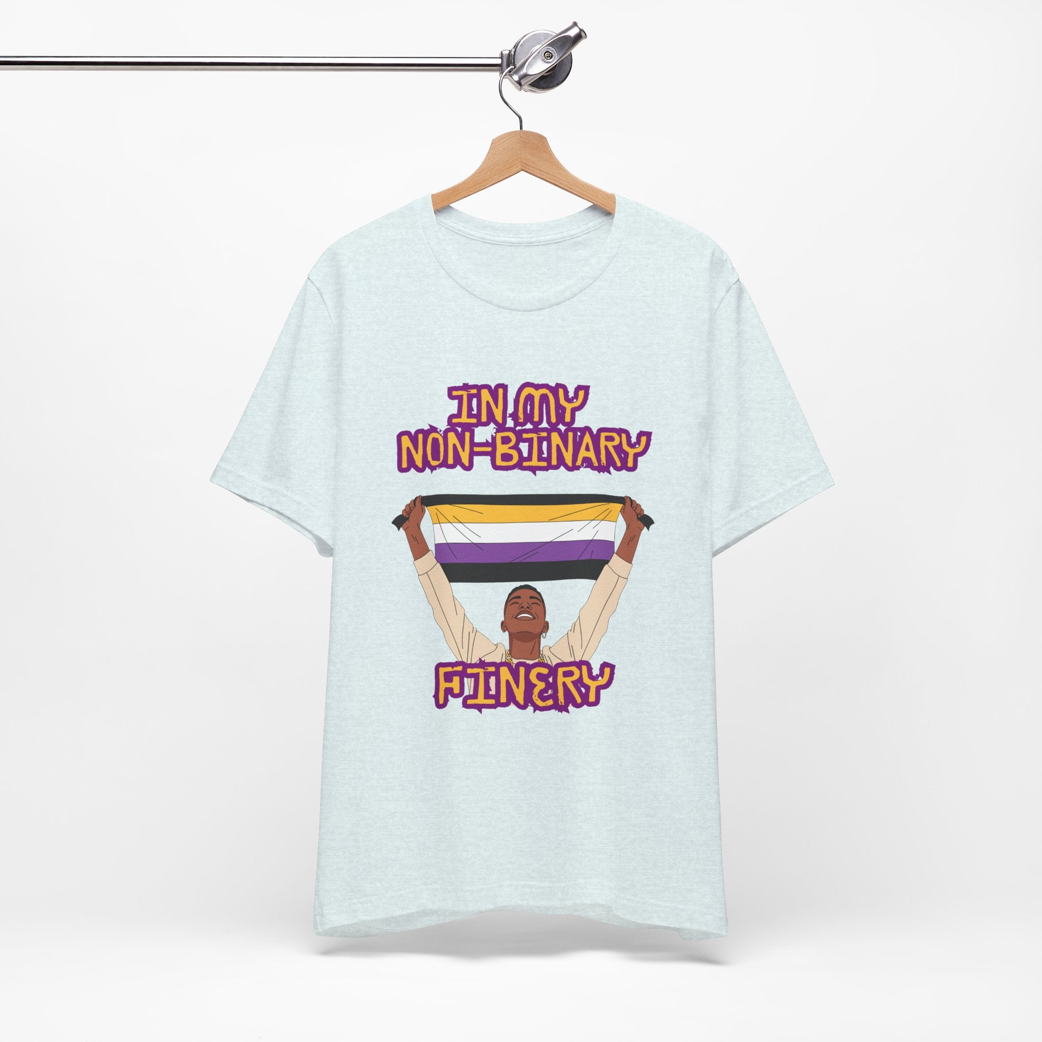 In My Non-Binary Finery Tee