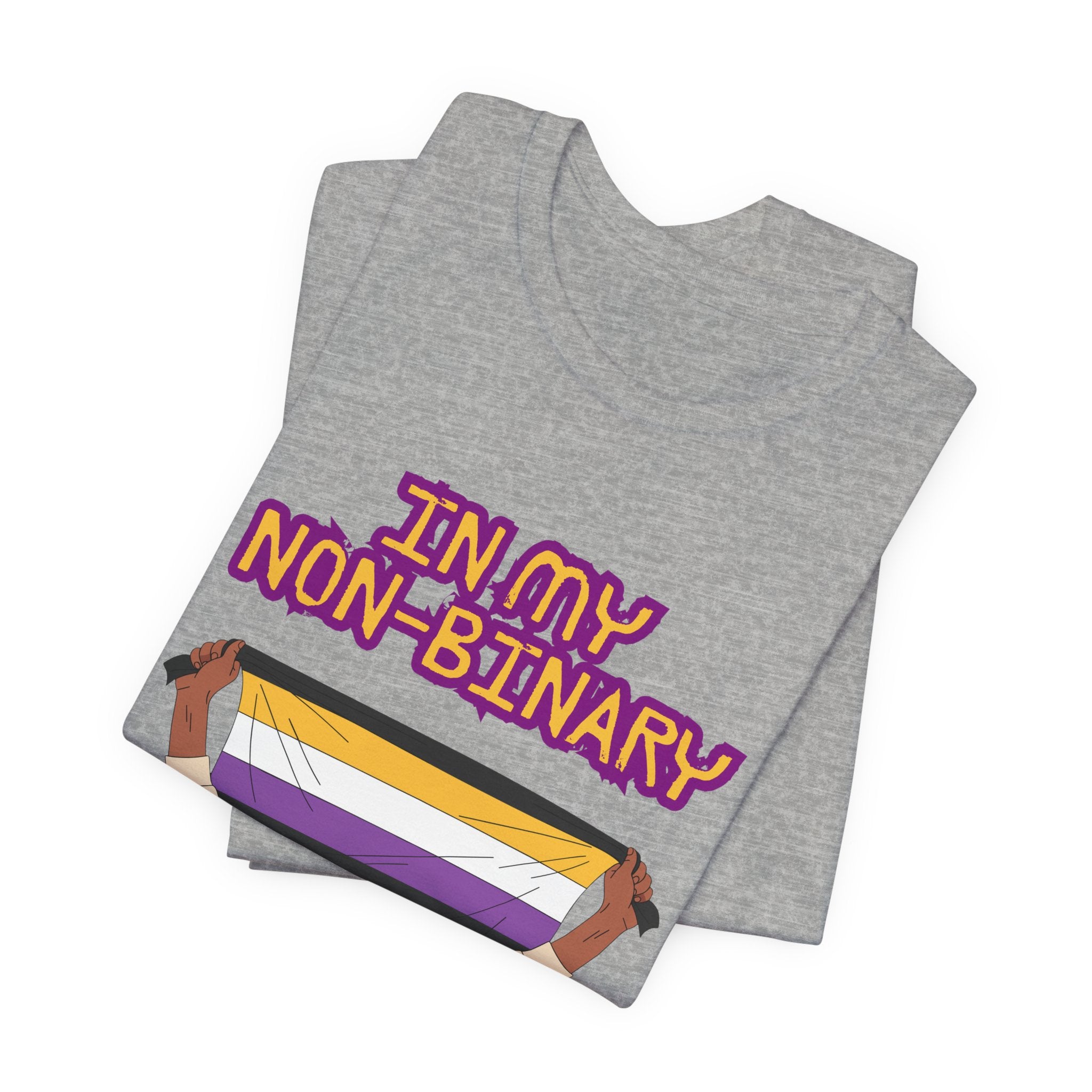 In My Non-Binary Finery Tee