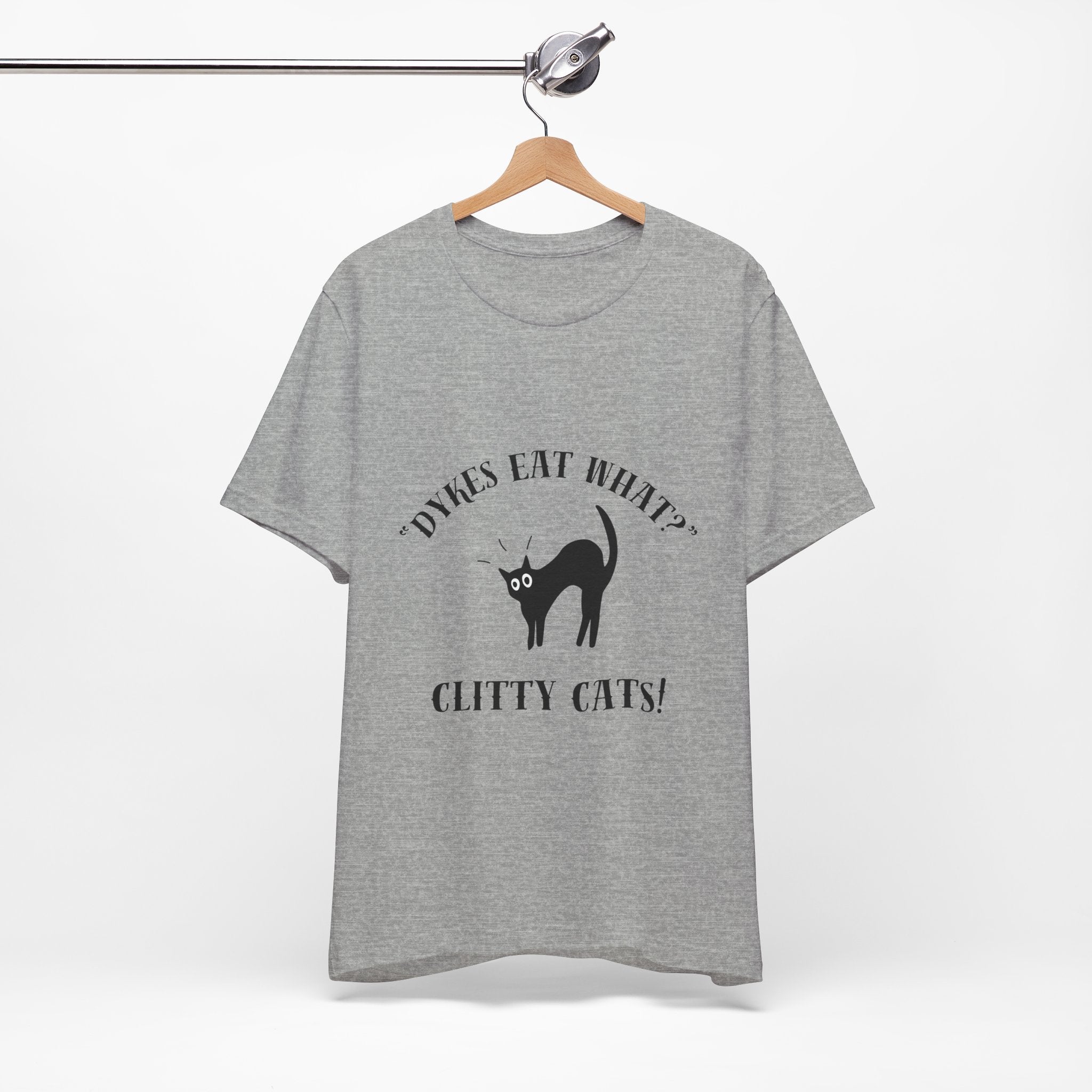 Dykes Eat What? Clitty Cats! Tee