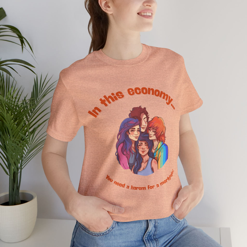 You need a harem for a mortgage Tee