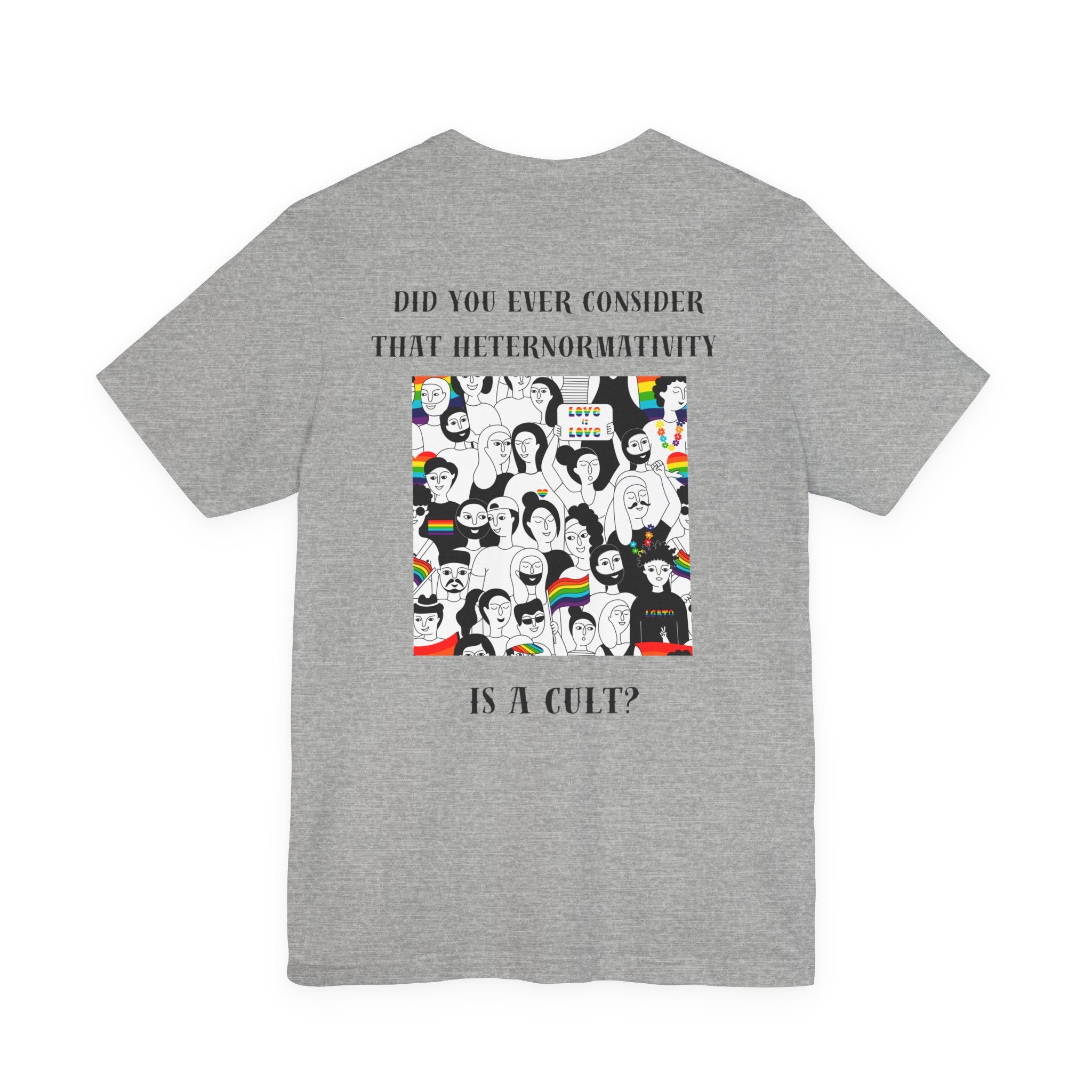 Did you ever consider that heteronormativity is a cult? Tee