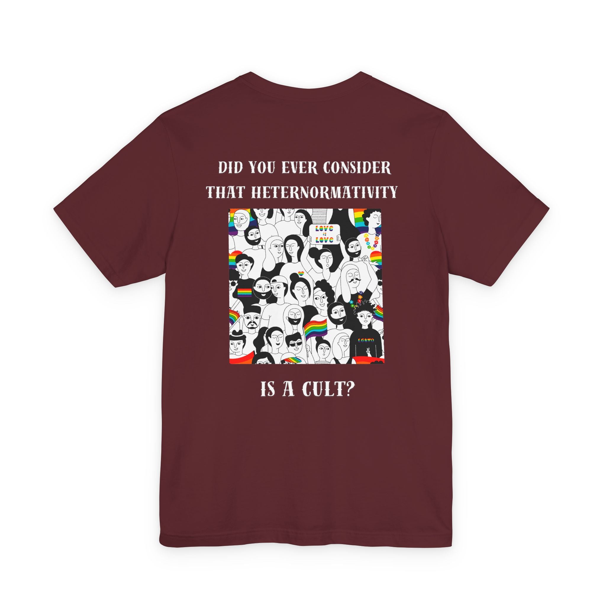 Did you ever consider that heteronormativity is a cult? Tee