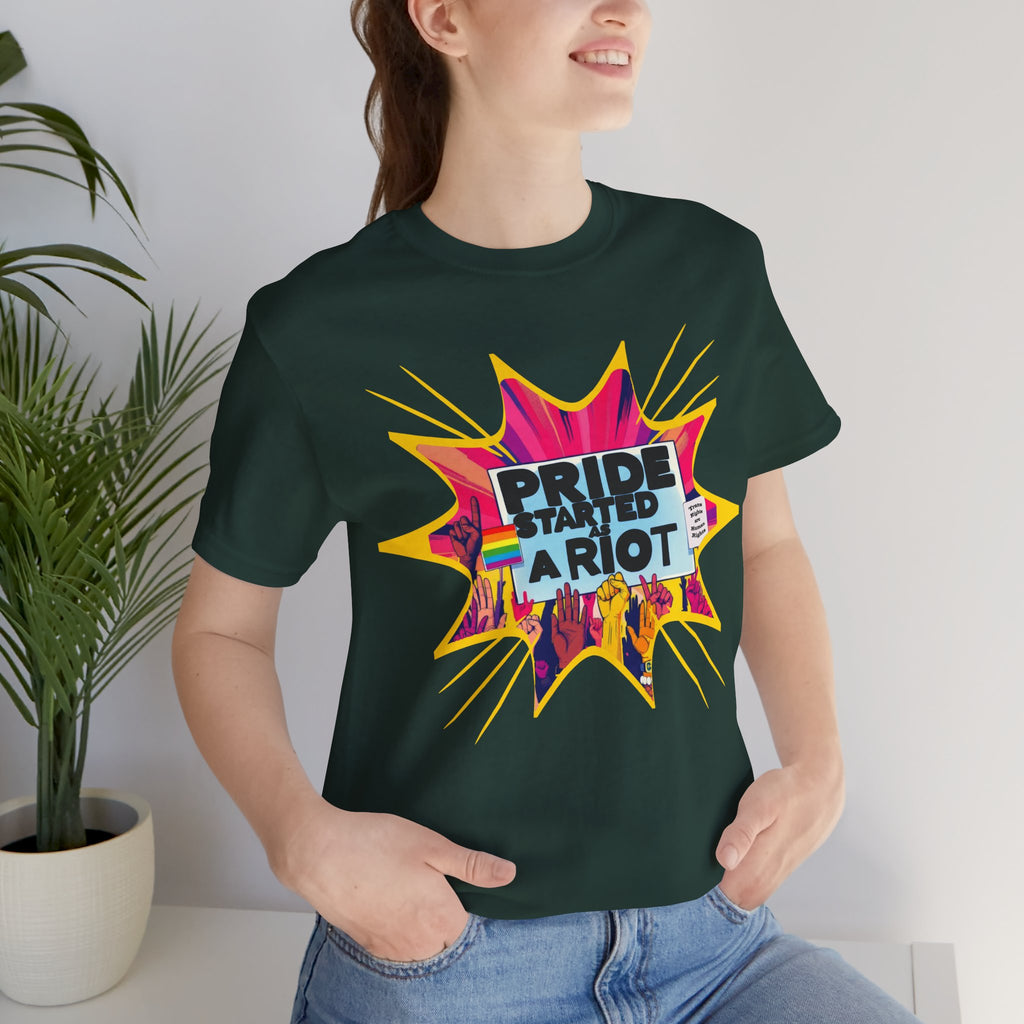 Pride Started a Riot Tee