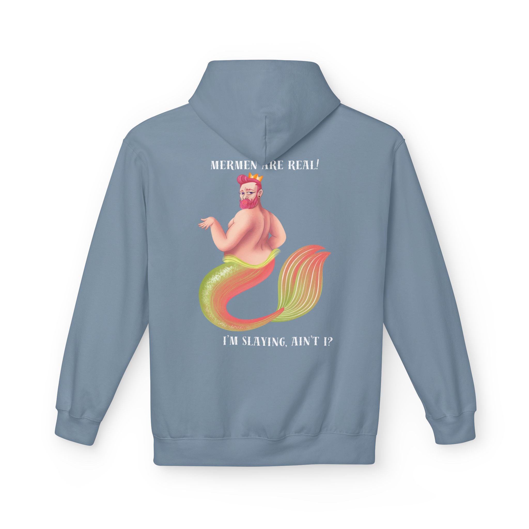 Mermen are real! I'm slaying, ain't I? Hoodie