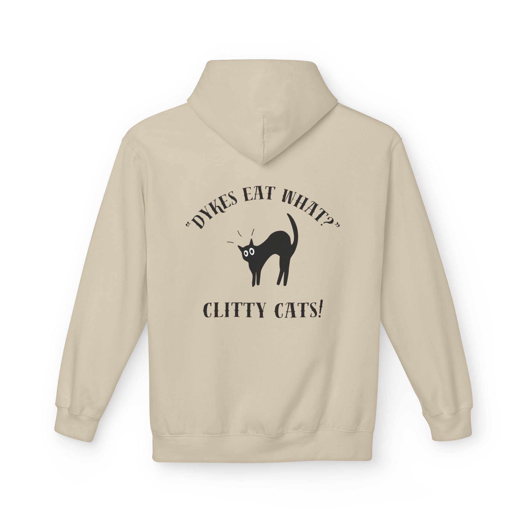 Dykes Eat What? Clitty Cats! Hoodie