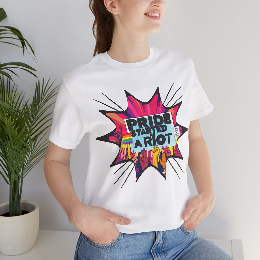 Pride Started a Riot Tee
