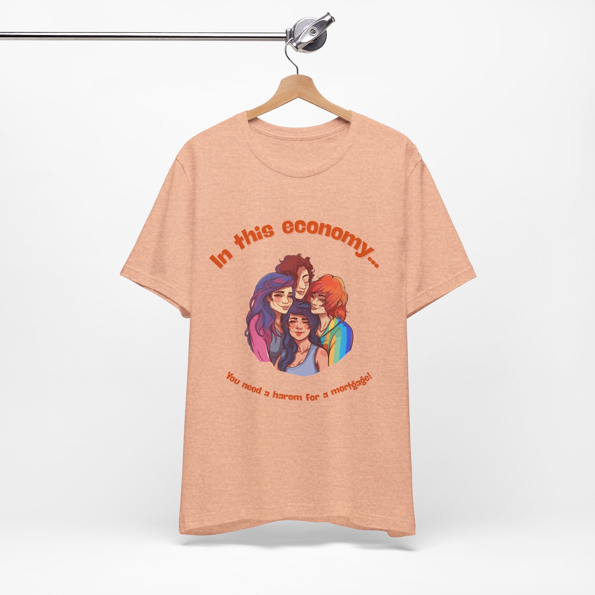 You need a harem for a mortgage Tee