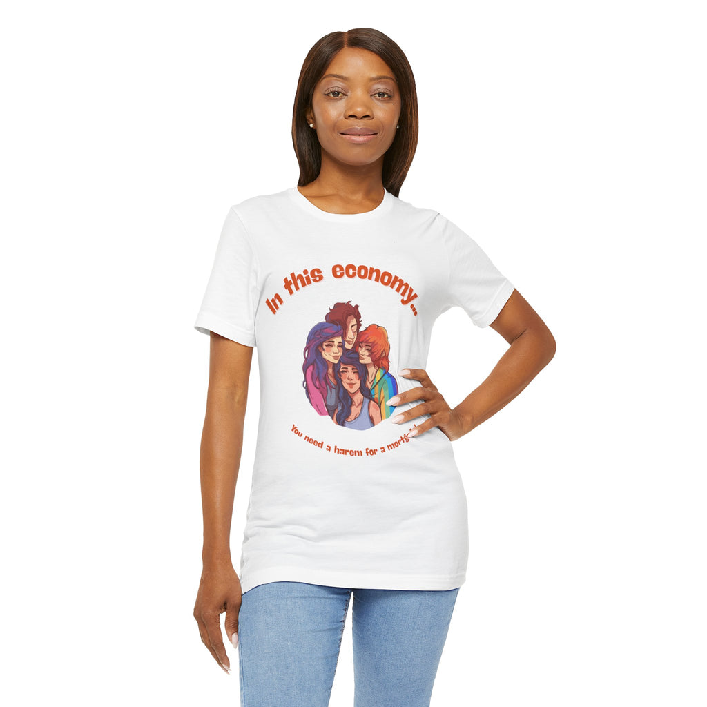 You need a harem for a mortgage Tee