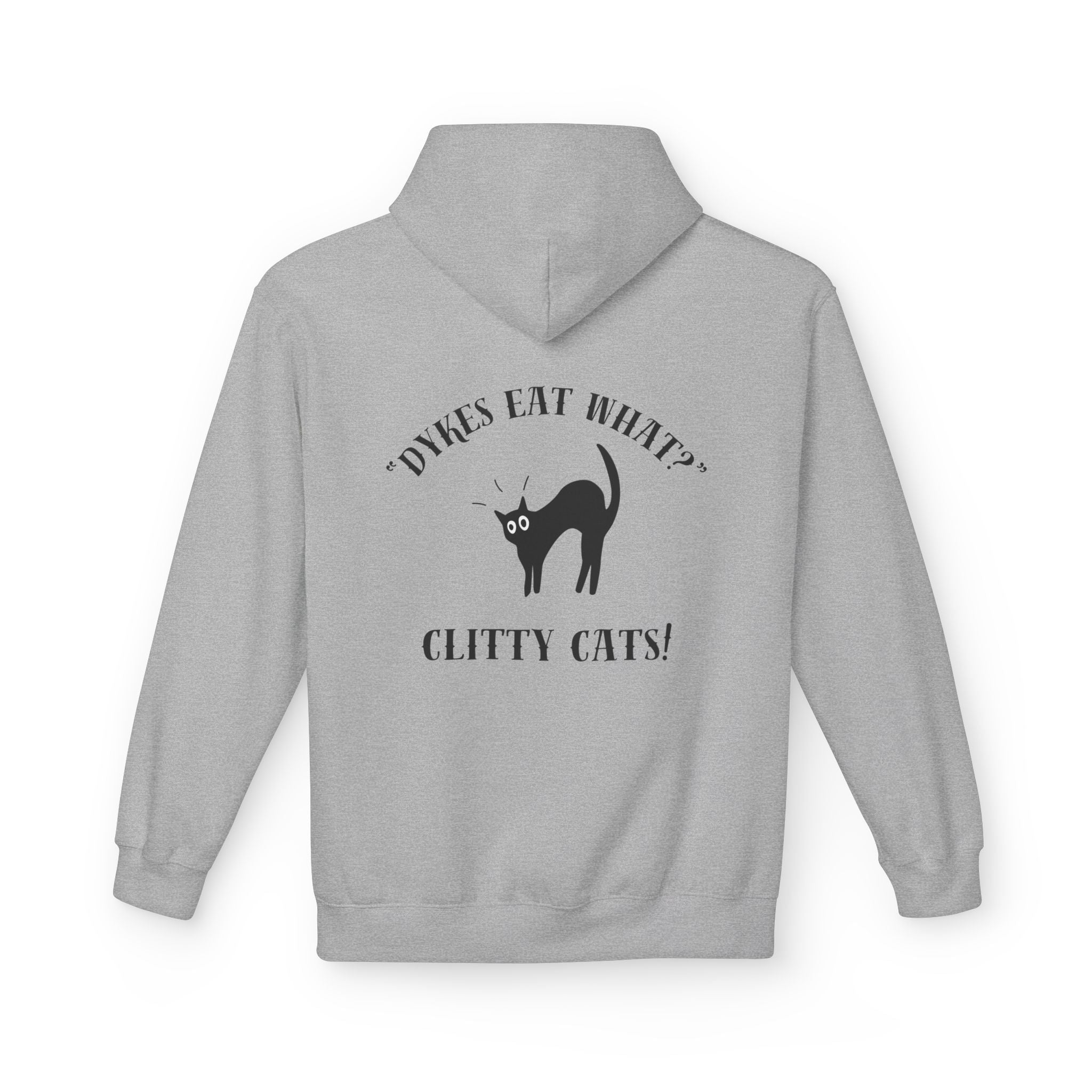 Dykes Eat What? Clitty Cats! Hoodie